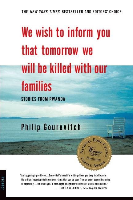 We Wish to Inform You That Tomorrow We Will Be Killed with Our Families: Stories from Rwanda - Ingram