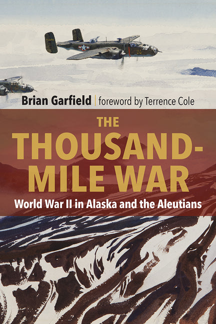 Thousand-Mile War: World War II in Alaska and the Aleutians - Ingram