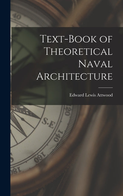 Text-book of Theoretical Naval Architecture - Ingram