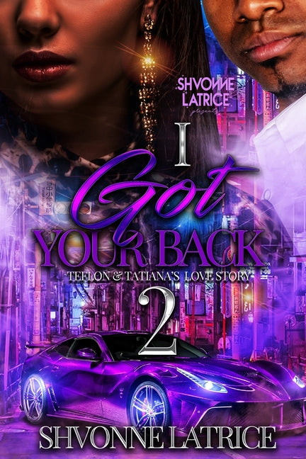 I Got Your Back 2: Teflon & Tatiana's Love Story - Ingram