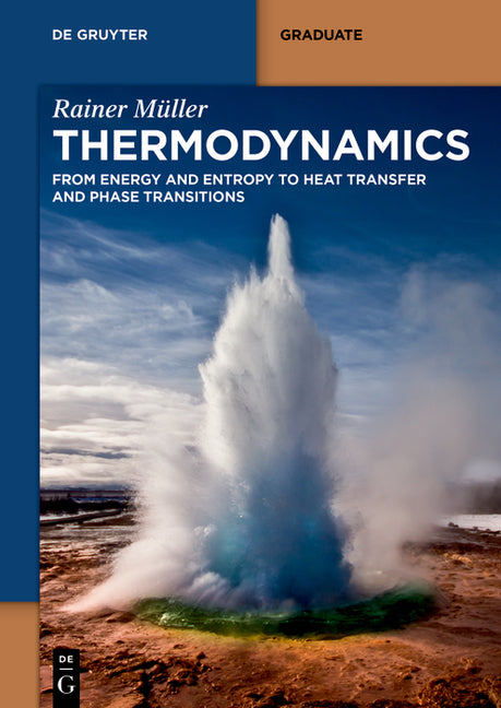 Thermodynamics: From Energy and Entropy to Heat Transfer and Phase Transitions - Ingram