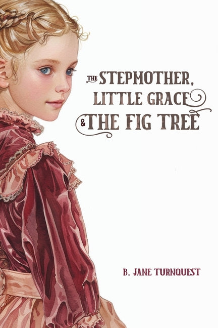 Stepmother, Little Grace and the Fig Tree: Bahamian Fairytale, Folklore, Bedtime Story - Ingram