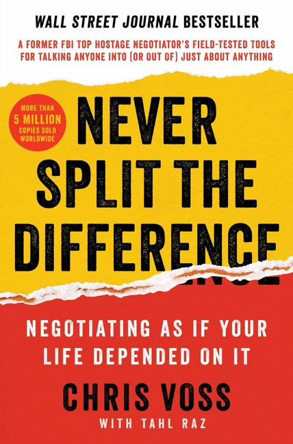 Never Split the Difference: Negotiating as If Your Life Depended on It - Ingram