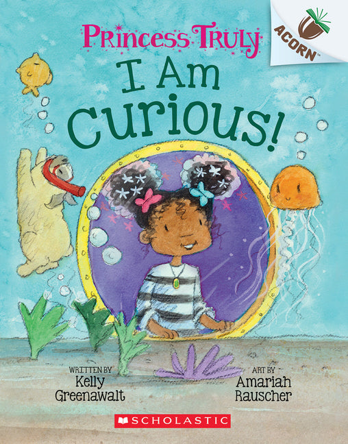 I Am Curious: An Acorn Book (Princess Truly #7) - Ingram