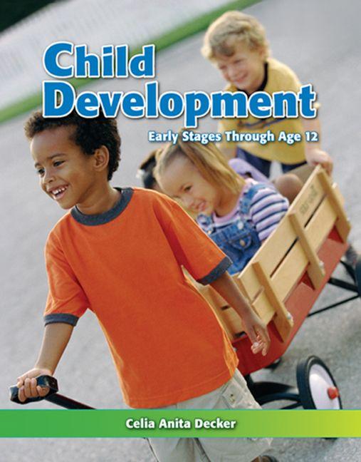 Child Development: Early Stages Through Age 12 - Ingram
