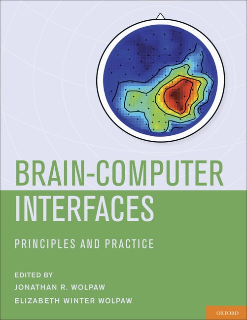 Brain-Computer Interfaces: Principles and Practice - Ingram