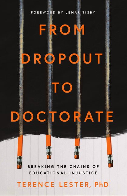 From Dropout to Doctorate: Breaking the Chains of Educational Injustice - Ingram