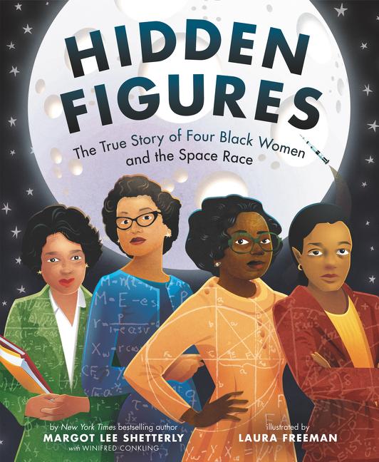 Hidden Figures: The True Story of Four Black Women and the Space Race - Ingram