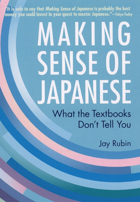 Making Sense of Japanese: What the Textbooks Don't Tell You - Ingram
