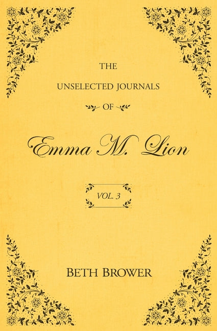 Unselected Journals of Emma M. Lion: Vol. 3 - Ingram