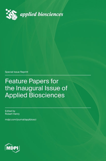 Feature Papers for the Inaugural Issue of Applied Biosciences - Ingram