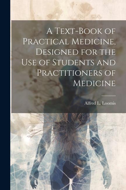 Text-book of Practical Medicine, Designed for the Use of Students and Practitioners of Medicine - Ingram
