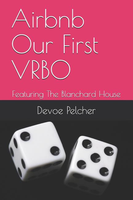 Airbnb Our First VRBO: Featuring The Blanchard House - Ingram