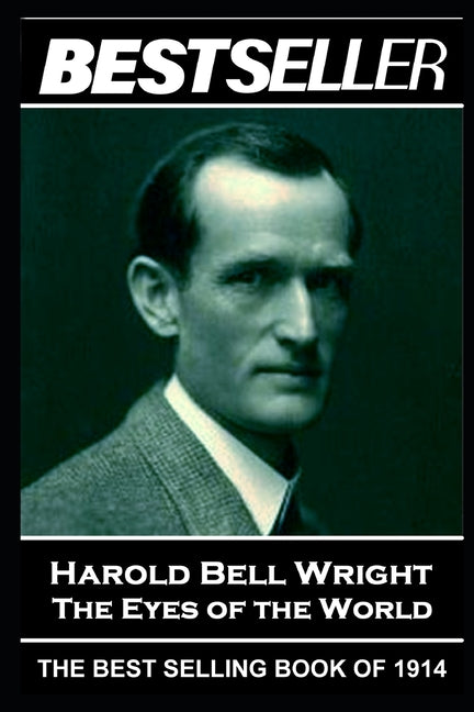 Harold Bell Wright - The Eyes of the World: The Bestseller of 1914 - Ingram