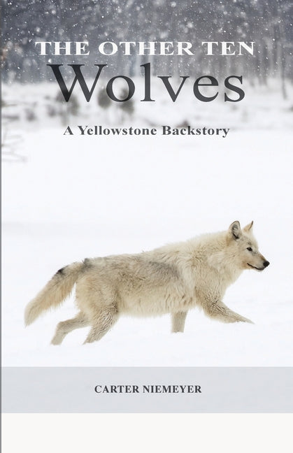 Other Ten Wolves: A Yellowstone Backstory - Ingram