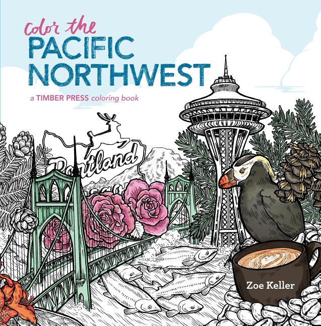 Color the Pacific Northwest: A Timber Press Coloring Book - Ingram