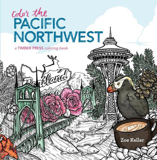 Color the Pacific Northwest: A Timber Press Coloring Book - Ingram