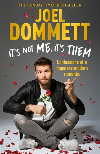 It's Not Me, It's Them: Confessions of a Hopeless Modern Romantic - The Sunday Times Bestseller - Ingram