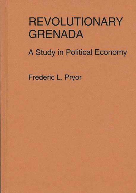 Revolutionary Grenada: A Study in Political Economy - Ingram