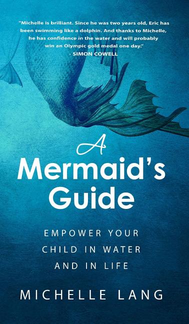 Mermaid's Guide: Empower Your Child in Water and in Life - Ingram