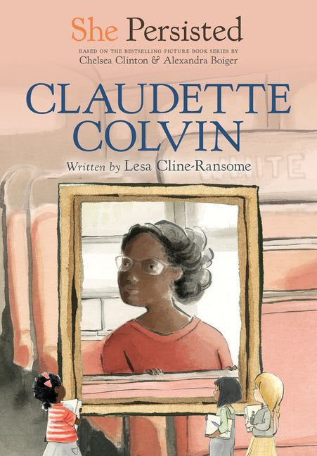 She Persisted: Claudette Colvin - Ingram