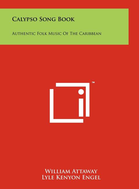 Calypso Song Book: Authentic Folk Music Of The Caribbean - Ingram