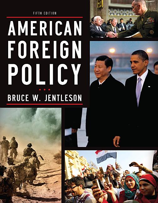American Foreign Policy: The Dynamics of Choice in the 21st Century - Ingram