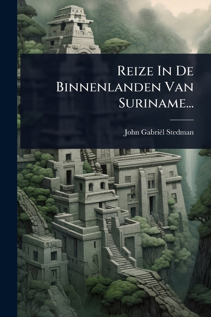 Reize In De Binnenlanden Van Suriname... - Ingram