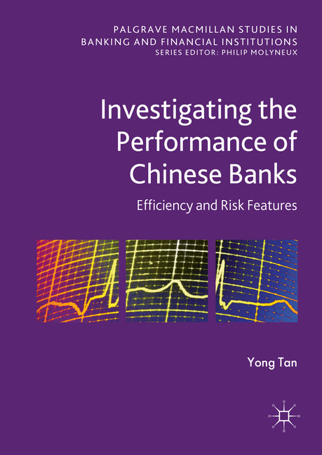 Investigating the Performance of Chinese Banks: Efficiency and Risk Features (2016) - Ingram