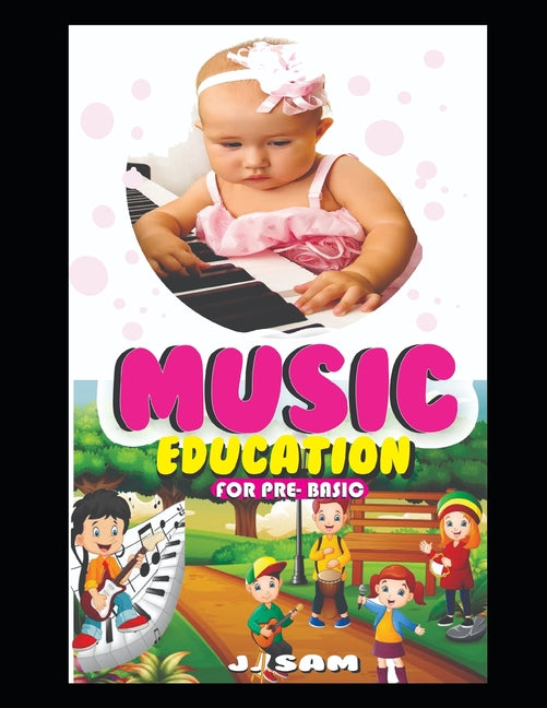 Music Education for Pre - Basic: Music Textbook for babies - Ingram