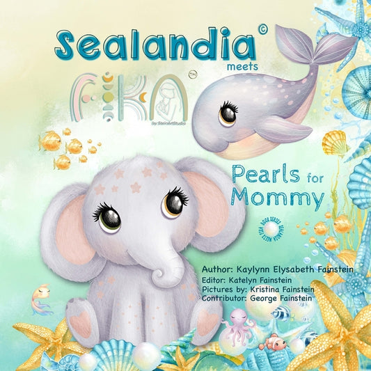 Sealandia Meets FIKA, Pearls for Mommy: Easy to Read Picture New Trend Book for Infants, Babies, Newborns, Toddlers, Children and Kids Ages 0-6 Years - Ingram