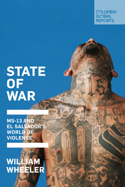 State of War: Ms-13 and El Salvador's World of Violence - Ingram