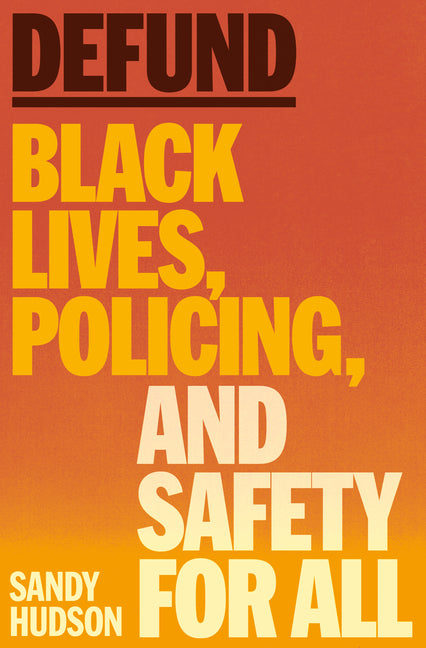 Defund: Black Lives, Policing, and Safety for All - Ingram