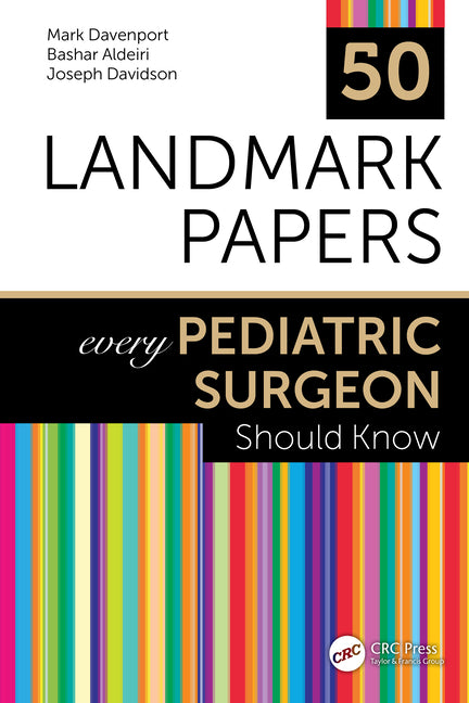 50 Landmark Papers every Pediatric Surgeon Should Know - Ingram
