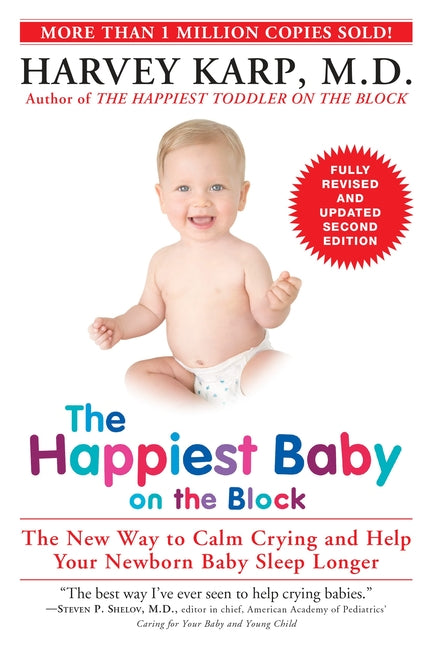 Happiest Baby on the Block: The New Way to Calm Crying and Help Your Newborn Baby Sleep Longer (Revised, Updated) - Ingram