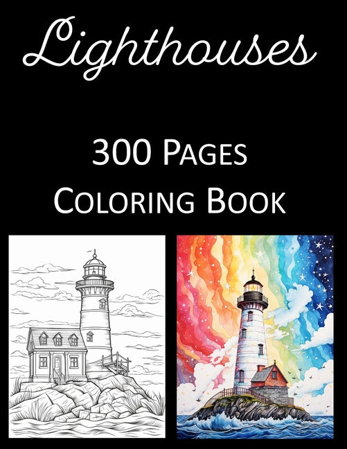 Lighthouses Coloring Book: An Adult Coloring Book Featuring 300 of the World's Most Beautiful Lighthouses for Stress Relief and Relaxation Mandal - Ingram
