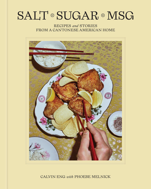 Salt Sugar Msg: Recipes and Stories from a Cantonese American Home - Ingram