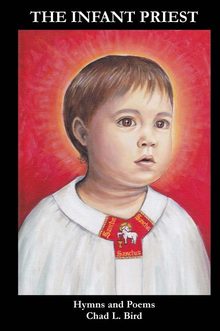 Infant Priest: Hymns and Poems - Ingram