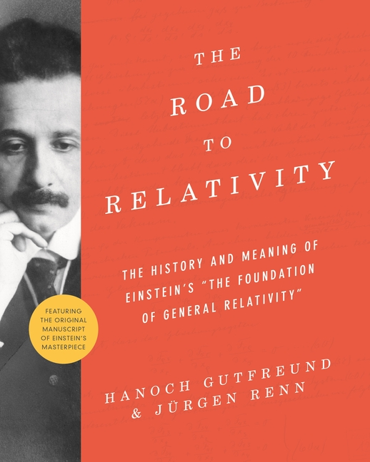 Road to Relativity: The History and Meaning of Einstein's the Foundation of General Relativity, Featuring the Original Manuscript of Einstein's Master - Ingram