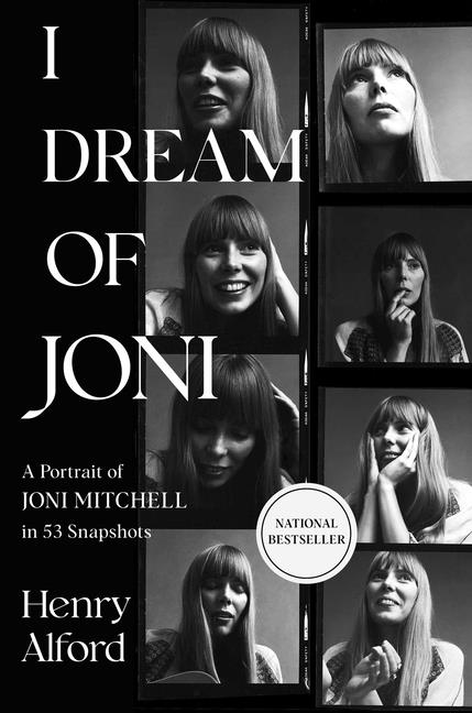 I Dream of Joni: A Portrait of Joni Mitchell in 53 Snapshots - Ingram