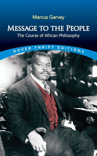 Message to the People: The Course of African Philosophy - Ingram