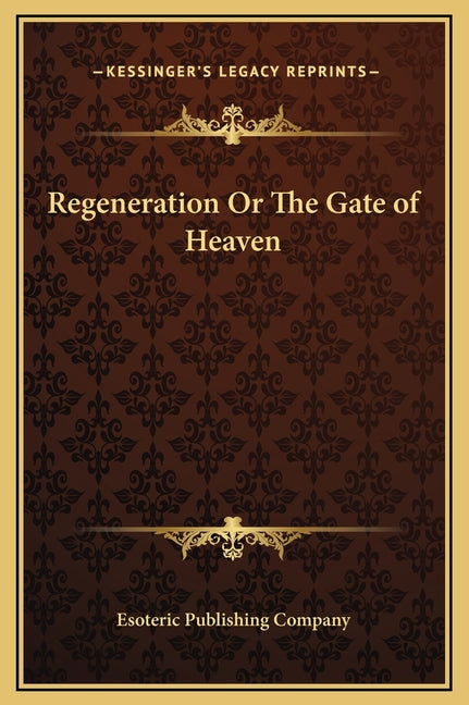 Regeneration Or The Gate of Heaven - Ingram