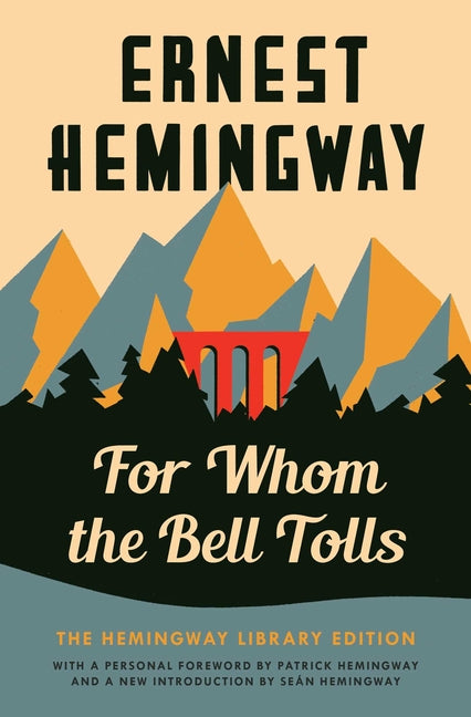 For Whom the Bell Tolls: The Hemingway Library Edition - Ingram