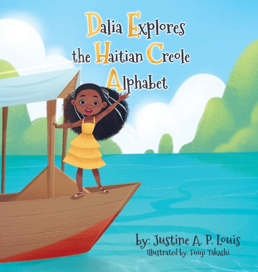 Dalia Explores the Haitian Creole Alphabet: A Bilingual Alphabet Book for Kids - Ingram