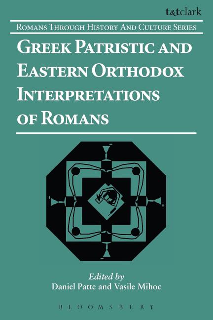 Greek Patristic and Eastern Orthodox Interpretations of Romans - Ingram