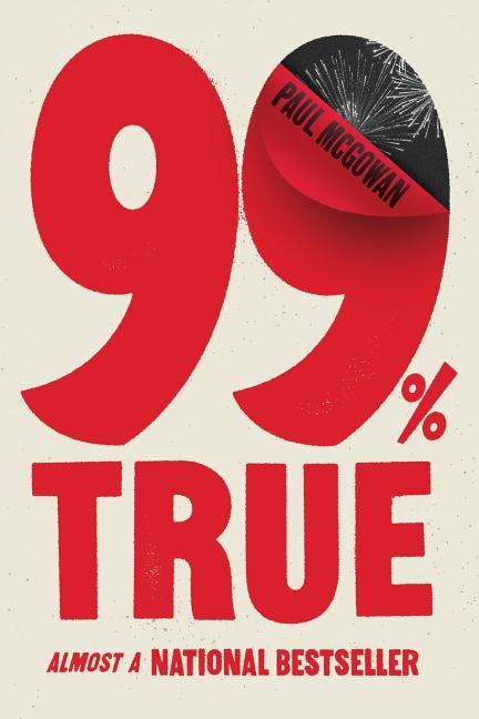 99% True: Almost a National Bestseller - Ingram