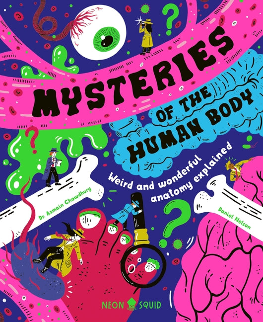 Mysteries of the Human Body: Weird and Wonderful Anatomy Explained - Ingram