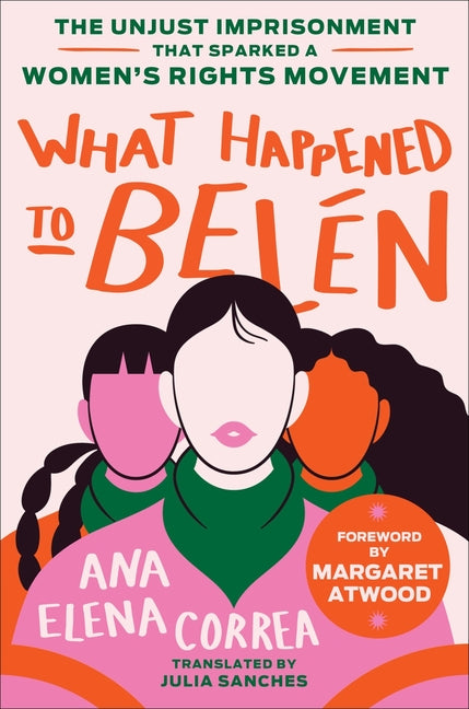What Happened to Belén: The Unjust Imprisonment That Sparked a Women's Rights Movement - Ingram