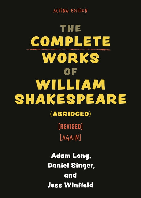 Complete Works of William Shakespeare (abridged) [revised] [again] (Acting) - Ingram