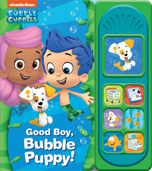 Nickelodeon Bubble Guppies: Good Boy, Bubble Puppy! Sound Book [With Battery] - Ingram